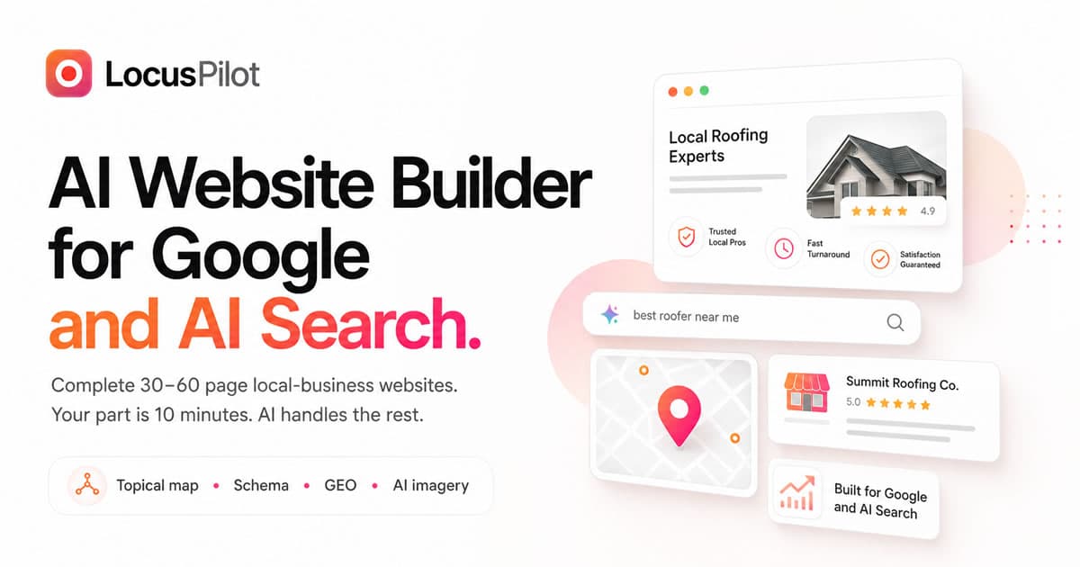 LocusPilot: AI Website Builder for Google + AI Search (GEO ...