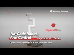 myCobot Pro 450 | OpenClaw & LLM: What Happens When AI Takes Control of a 6-DOF Collaborative Robot?
