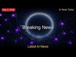 Latest AI News | 2nd May 2026 (EDT) | AI News: Musk vs Altman, Anthropic $900B, Pentagon AI Deals
