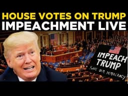 TRUMP IMPEACHMENT LIVE | House of Representatives Decides President Trump's Fate in Historic Vote