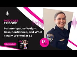 Nathalia Melo Fit: Perimenopause Weight Gain, Confidence, and What Finally Worked at 52 | E148