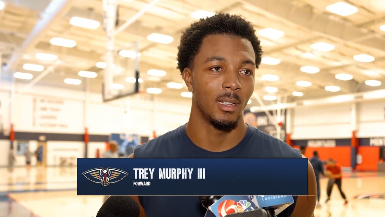 Trey Murphy III on excitement for season opener