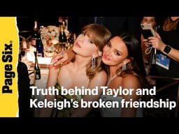 Truth behind Taylor Swift & Keleigh Teller’s broken friendship — and how Blake Lively was involved