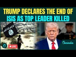 U.S Kills Top ISIS Leader LIVE | Trump Declares ISIS Is Finished After Secret Military Operation |US