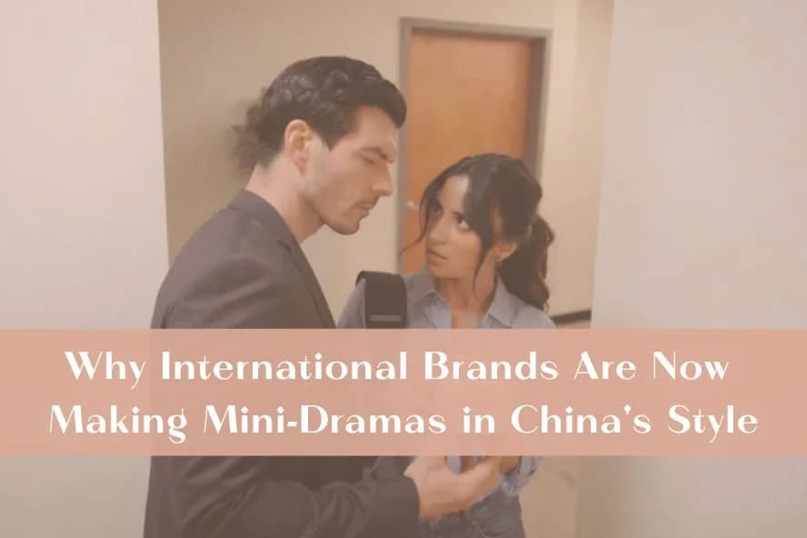 Why International Brands Are Now Making Mini-Dramas in ...