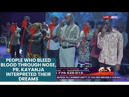 People Who Bleed Blood Through Nose, Pr. Kayanja Interpreted Their Dreams