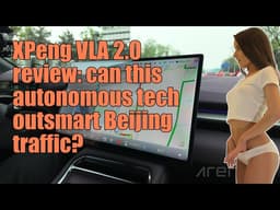 XPeng VLA 2.0 review: can this autonomous tech outsmart Beijing traffic?