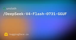 Deepseek-v4-Flash 0731 GGUF (NEW model)