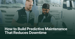 How to Build Predictive Maintenance that Reduces Downtime