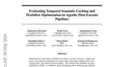Evaluating Temporal Semantic Caching and Workflow Optimization in Agentic Plan-Execute Pipelines