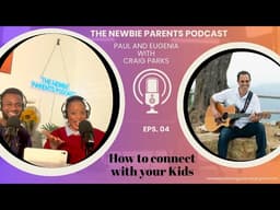 How to Connect with Your Kids and Reduce Parenting Stress with Craig Parks