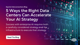 5 Ways the Right Data Centers Can Accelerate Your AI ...