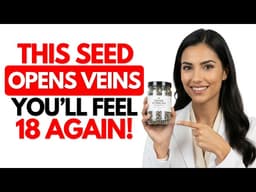 The Tiny Seed That Opens Your Blood Vessels Naturally — Doctor Explains