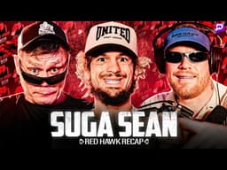 SUGA SEAN on Netflix MMA, Ilia Topuria, and More! | Red Hawk Recap