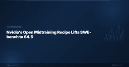 Nvidia's Open Midtraining Recipe Lifts SWE-bench to 64.5 - FourWeekMBA