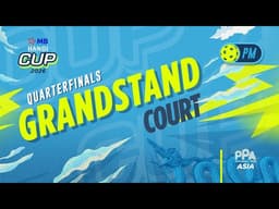 Quarterfinals - Afternoon | Grandstand Court | MB Hanoi Cup 2026