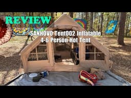 Review - SANHOVO Tent002 Inflatable 4-6 Person Hot Tent 2026