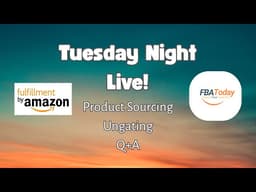Amazon FBA Sourcing Help - Live Q+A 19/05