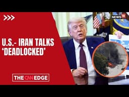 US-Iran Talks Deadlocked as Ceasefire Strains And Nuclear Disputes Intensify | US-Iran War | N18G