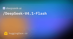deepseek-ai/DeepSeek-V4.1-Flash · Hugging Face