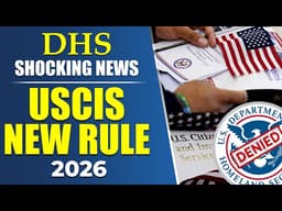 DHS Shocking News: USCIS New Rule 2026 - Impact on Thousands of Immigrants | US Immigration Reform