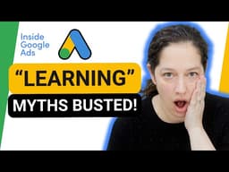 Google Ads Learning Period EXPLAINED: What You Need To Know [Inside Google Ads Episode 114]