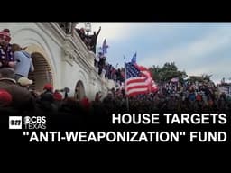 House bill would ban use of federal money for DOJ's "anti-weaponization" fund