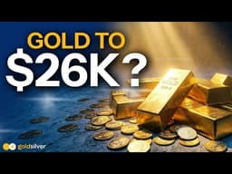 Could Gold Really Hit $26,000?