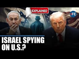 Is Israel Spying on Trump's Iran Negotiators? Inside Intelligence Reports Shaking U.S-Israel Ties