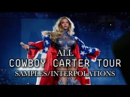 Beyoncé - 'COWBOY CARTER TOUR' All Samples/Interpolations