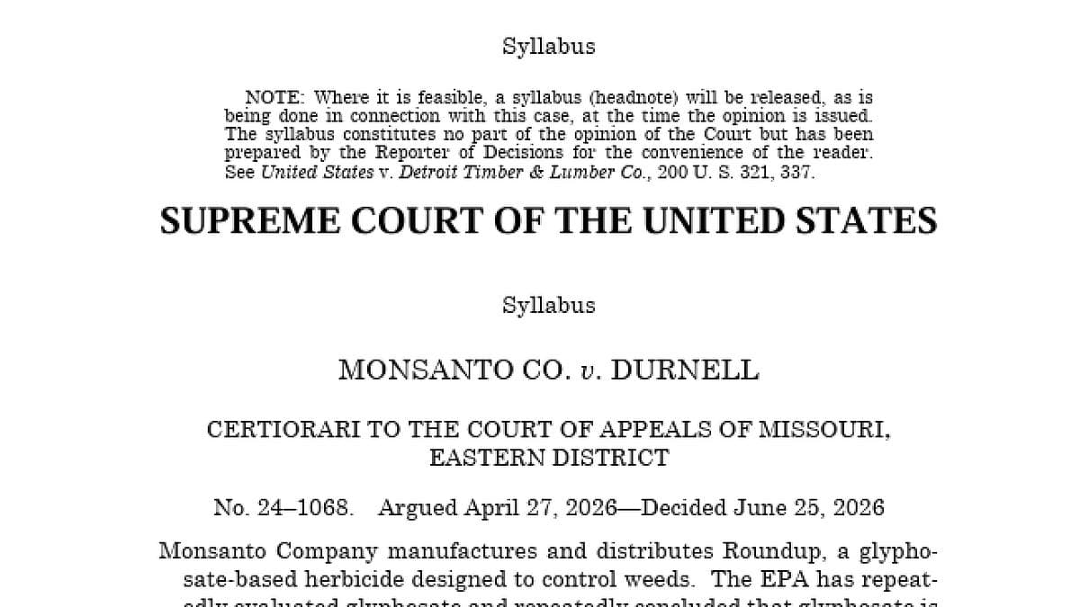 BREAKING: The Supreme Court Just Derailed Thousands of Lawsuits Against Monsanto Over Glyphosate and Cancer