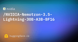 nvidia/NVIDIA-Nemotron-3.5-Lightning-30B-A3B-BF16