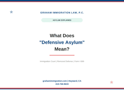 What Does "Defensive Asylum" Mean? (2026 Guide)