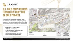U.S. GOLD CORP. DELIVERS ROBUST FEASIBILITY STUDY FOR CK GOLD PROJECT HIGHLIGHTING ATTRACTIVE ECONOMICS AND DETAILING RELATIVE LOW DEVELOPMENT RISK