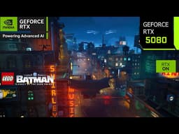 LEGO Batman: Legacy of the Dark Knight | RTX 5080 4K, 1440p DLSS 4.5 Multi Frame Generation