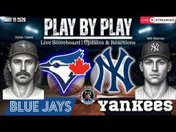 🧢 LIVE:  TORONTO BLUE JAYS vs NEW YORK YANKEES MLB Play by Play and Reactions!