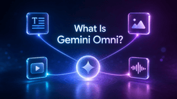 What Is Gemini Omni? Features, Prompts & How to Use (2026)