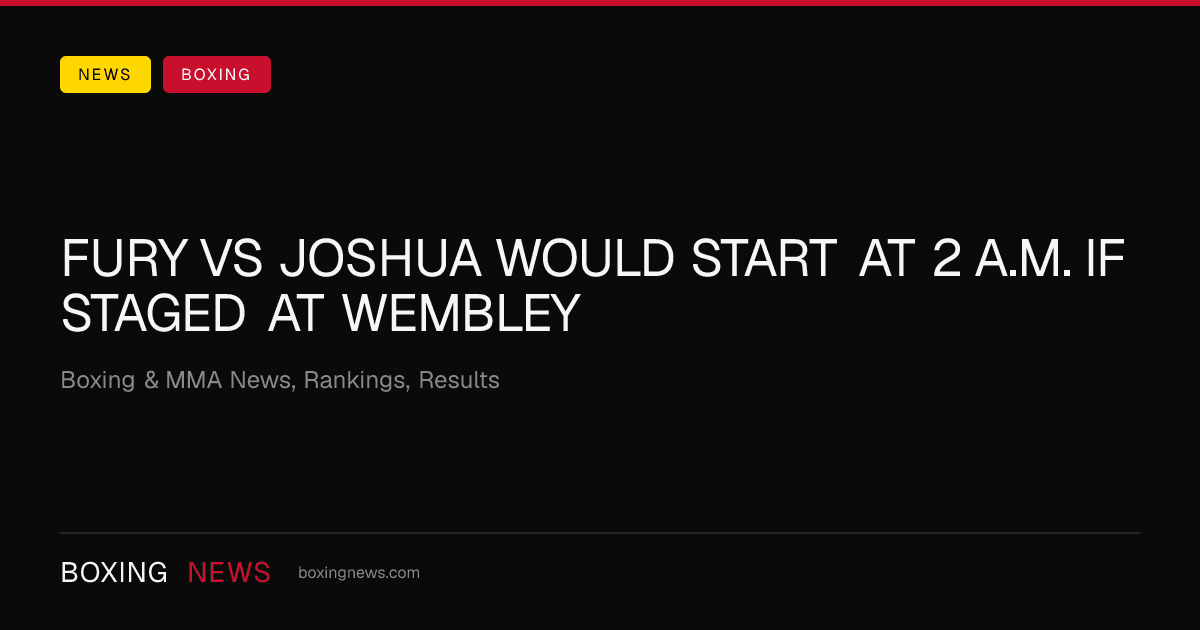 Fury-AJ Q4 2026 Wembley locked; Joshua returns vs Prenga July 25; Dana White tease; Vegas twist; Usyk vacates titles, now in talks with Zuffa for Wilder; Gassiev defends WBA title vs Kadiru July 11 (confirmed); Ruiz signs with Matchroom