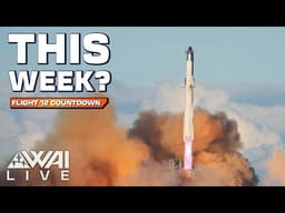 Starship Flight 12 Is Almost Here! What Still Needs to Happen