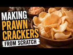 Making prawn crackers from scratch 
