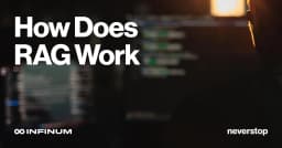 How Does RAG (Retrieval-Augmented Generation) Work - Infinum