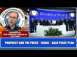 Watchman Report Extended - Prophecy and the press #2 - 'Israel - Gaza Peace Plan' with Josh Robinson