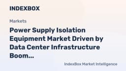 Power Supply Isolation Equipment Market Growth Fueled by Renewable Energy Grid Integration Through 2035 - News and Statistics - IndexBox