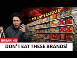 7 Brands to Avoid That Failed Food Safety Tests in 2026