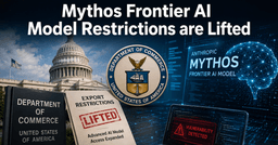Mythos Frontier AI Model Restrictions are Lifted