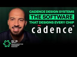 Cadence Design Systems—The Software That Designs Every Chip
