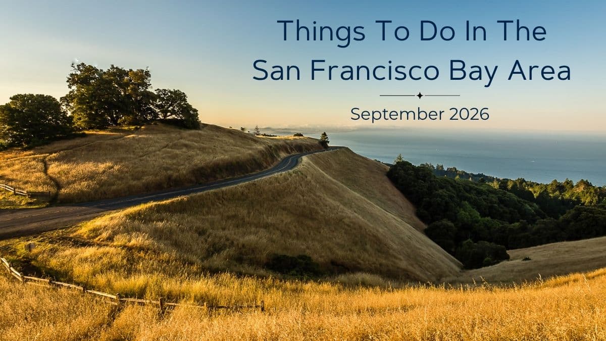 Things to Do in the San Francisco Bay Area | September 2026