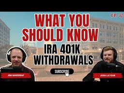 What You Should Know About IRA 401K Withdrawals | Retirement Talk Ep 32 – LaTour Asset Management