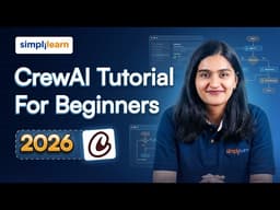 CrewAI Tutorial For Beginners 2026 | How To Create Multi Agent Workflow With CrewAI | Simplilearn