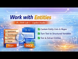 Work with Entities in Microsoft Copilot Studio (PL‑7008 Lab 5) | Structured Input